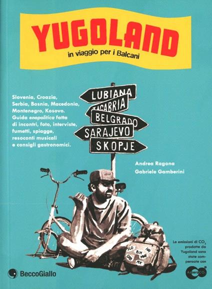 Yugoland. Cartoline da un paese che non c'è più - Andrea Ragona,Gabriele Gamberini - copertina