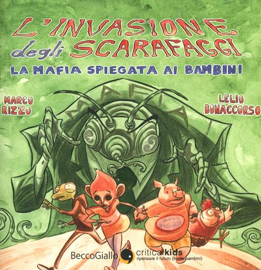 L' invasione degli scarafaggi. La mafia spiegata ai bamini - Marco Rizzo,Lelio Bonaccorso - copertina