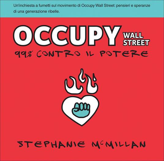 Occupy Wall Street. 99% contro il potere - Stephanie McMillan,M. Taffarel - ebook