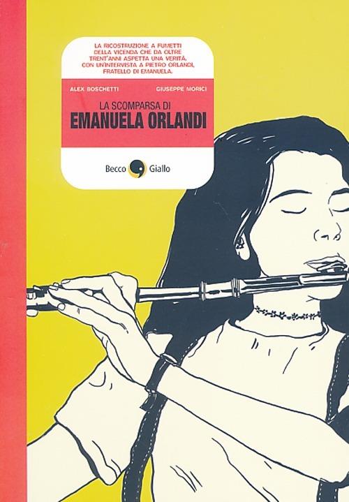 La scomparsa di Emanuela Orlandi - Alex Boschetti,Giuseppe Morici - copertina