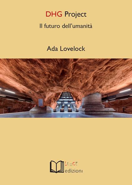 DHG Project. Il futuro dell'umanità - Ada Lovelock - copertina