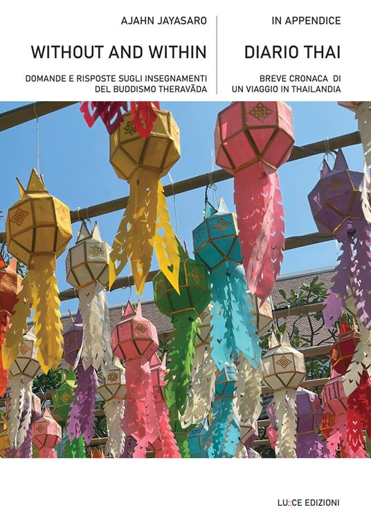 Without and within. Domande e risposte sugli insegnamenti del buddismo Theravāda - Ajahn Jayasaro - copertina