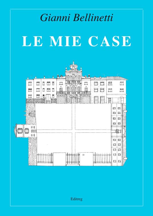 Le mie case - Gianni Bellinetti - copertina