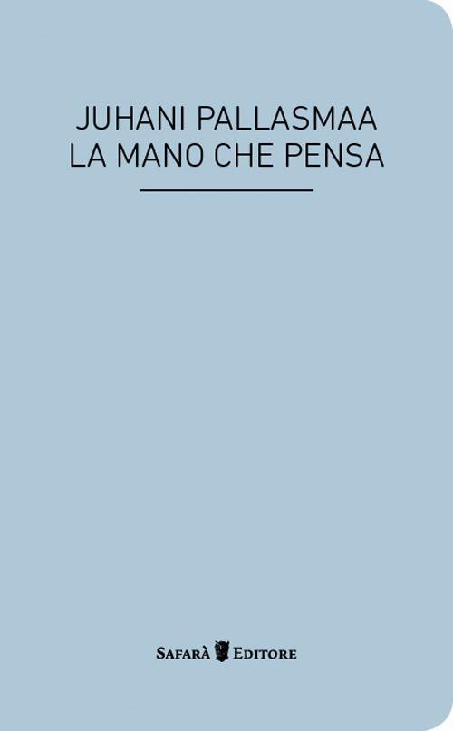 La mano che pensa - Juhani Pallasmaa - copertina