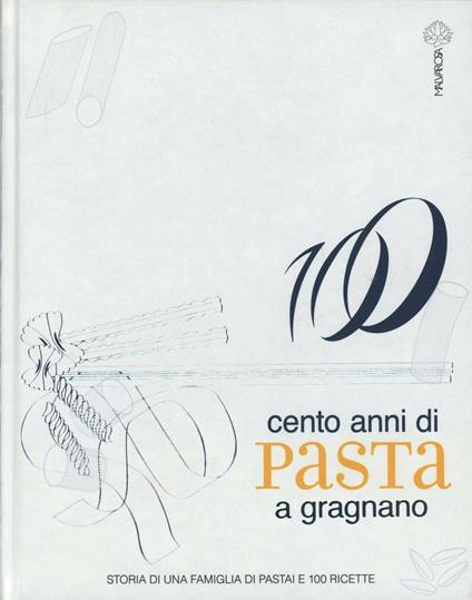 Cento anni di pasta. Ediz. italiana e inglese - copertina