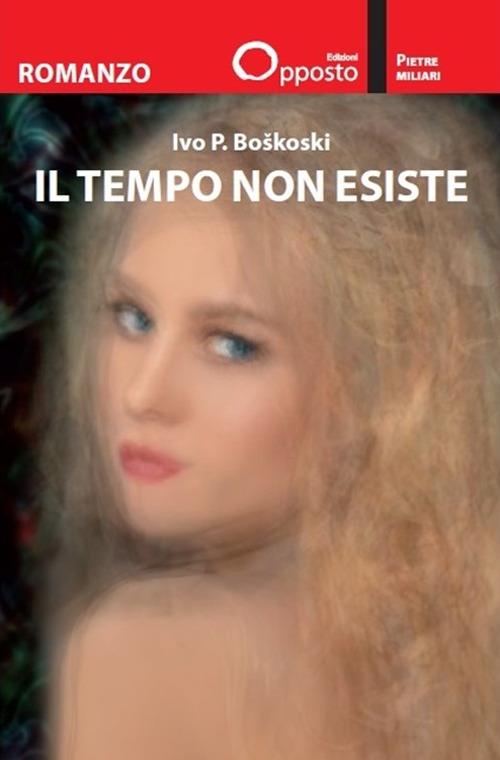 Il tempo non esiste - Ivo P. Boskoski - copertina