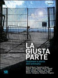 La giusta parte. Testimoni e storie dell'antimafia - copertina