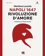 Napoli 1647. Rivoluzione d'amore