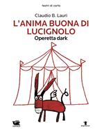 L' anima buona di Lucignolo. Operetta dark