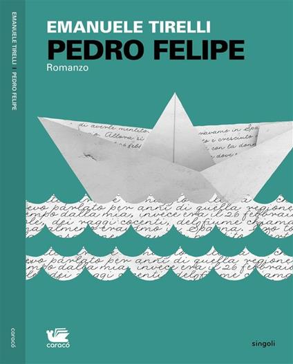 Pedro Felipe - Emanuele Tirelli - ebook