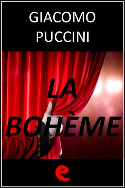 La Bohème - Giacomo Puccini - ebook