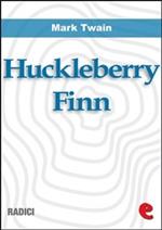 Huckleberry Finn. Testo inglese a fronte