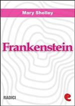 Frankenstein ovvero Il Moderno Prometeo (Frankenstein or the Modern Prometheus)