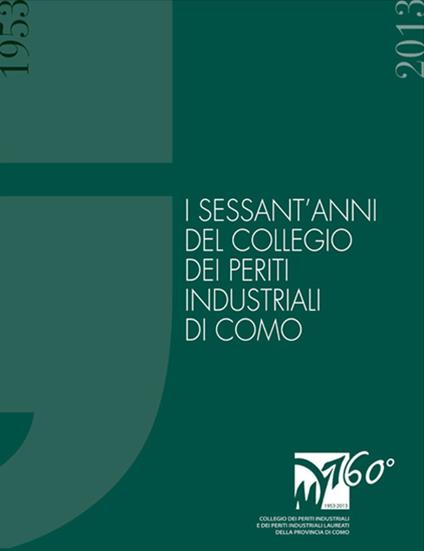 I sessant'anni del collegio ei periti industriali di Como - copertina