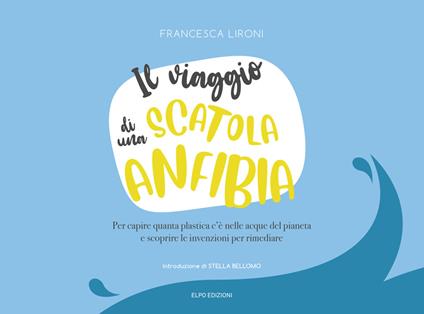 Il viaggio di una scatola anfibia - Francesca Lironi - copertina