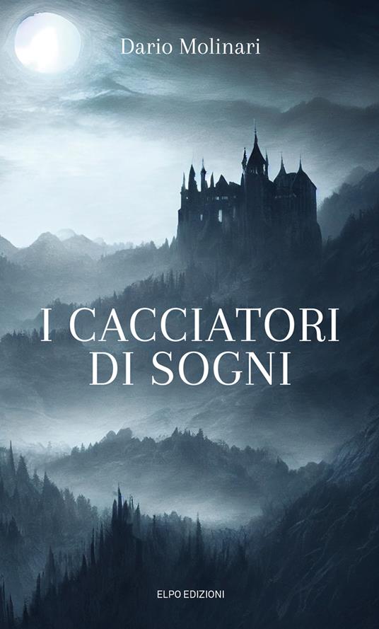I cacciatori di sogni - Dario Molinari - copertina
