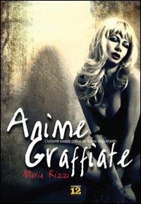 Anime graffiate - Maria Rizzi - copertina