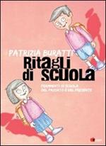 Ritagli di scuola. Frammenti di scuola del passato e del presente