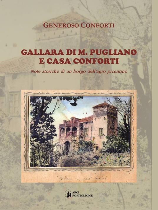 Gallara di M. Pugliano e Casa Conforti. Note Storiche per un Borgo Dell'Agro Picentino - Generoso Conforti - copertina