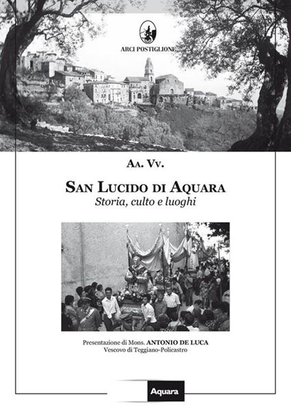 San Lucido di Aquara. Storia, culto e luoghi - copertina