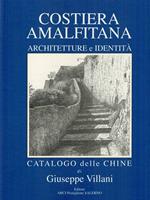 Costiera Amalfitana. Architetture e identità. Catalogo delle chine. Ediz. italiana, inglese e tedesca