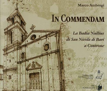 In commendam. La Badia Nullius di S. Nicola a Controne - Marco Ambrogi - copertina