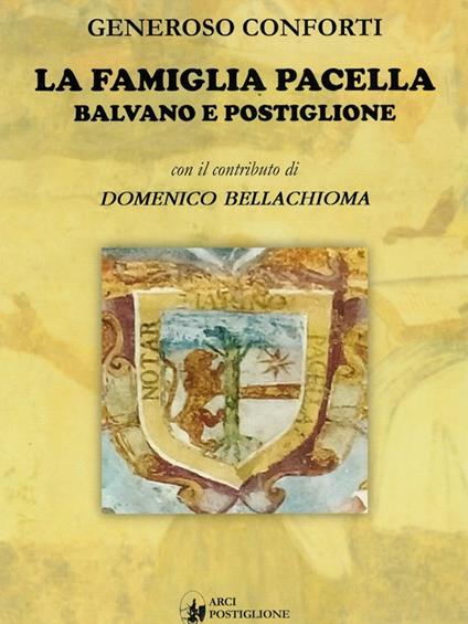 La famiglia Pacella. Balvano e Postiglione. Ediz. a caratteri grandi - Generoso Conforti - copertina