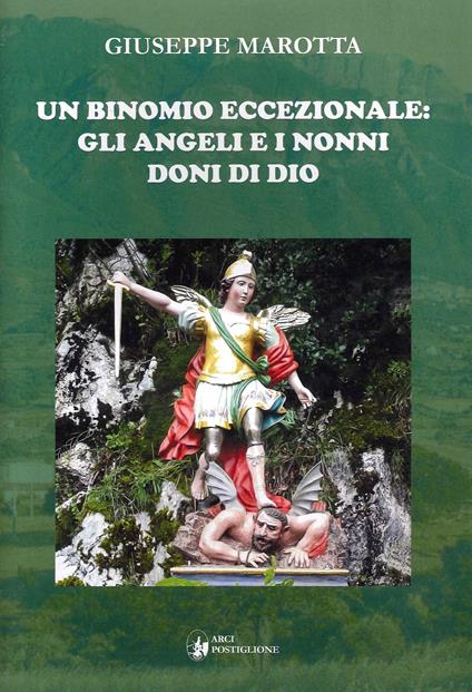 Un binomio eccezionale: gli angeli e i nonni doni di Dio - Giuseppe Marotta - copertina