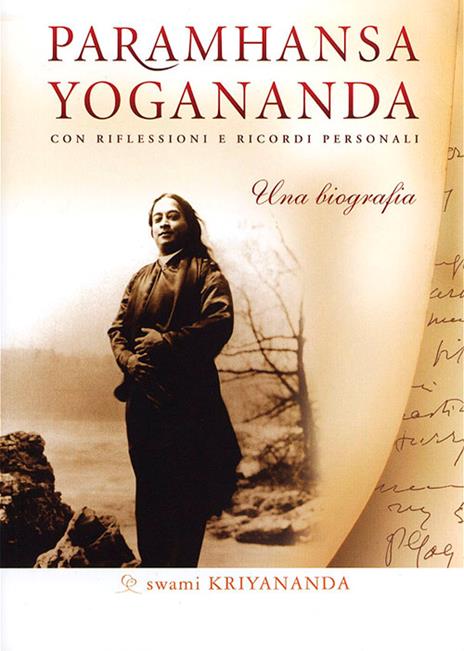 Paramhansa Yogananda. Una biografia. Con riflessioni e ricordi personali - Kriyananda Swami - copertina