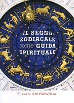 Il segno zodiacale come guida spirituale