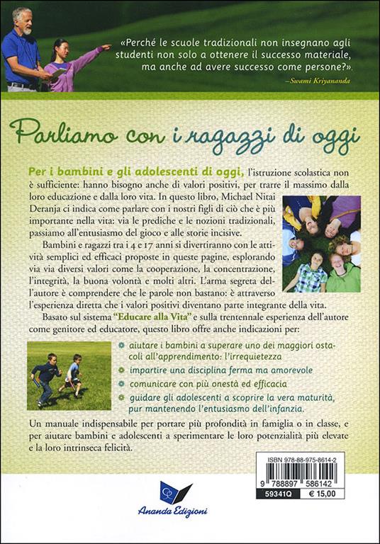 Educare con gioia. Come aiutare i ragazzi di oggi a scoprire i veri valori della vita - Nitai Deranja - 3