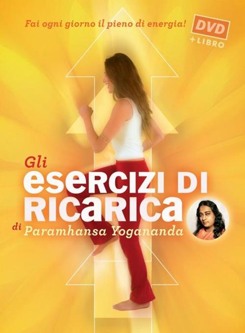 Gli esercizi di ricarica di Paramhansa Yogananda - Paramhansa Yogananda - ebook
