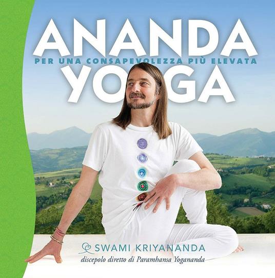 Ananda yoga. Per una consapevolezza più elevata - Kriyananda Swami - copertina