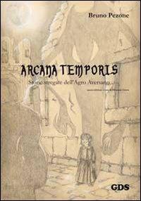 Arcana temporis. Storie stregate dell'Agro Aversano - Bruno Pezone - copertina