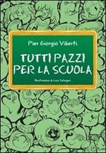 Tutti pazzi per la scuola. Cronache dal pianeta Skolan