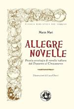 Allegre novelle. Piccola antologia di novelle italiane dal Duecento al Cinquecento