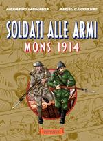 Soldati alle armi. Mons 1914