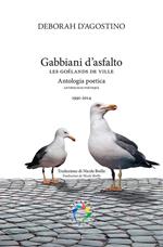 Gabbiani d'asfalto. Antologia poetica 1991-2014. Testo turco a fronte. Ediz. bilingue
