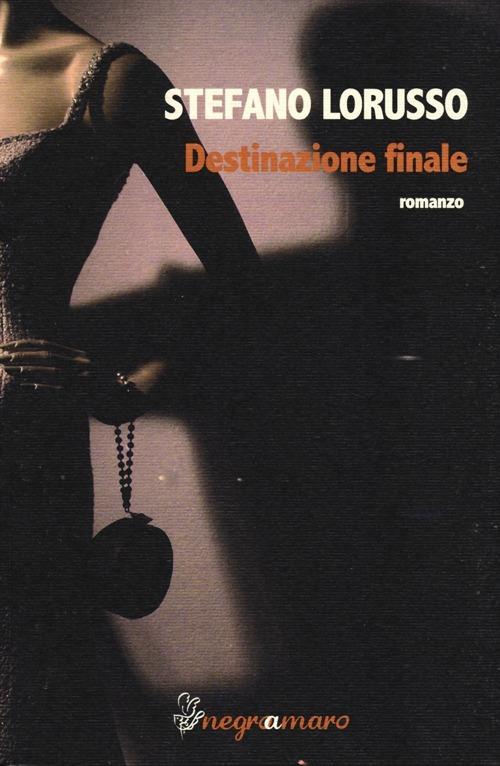 Destinazione finale - Stefano Lorusso - copertina