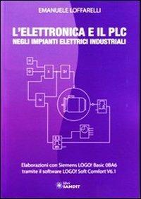 L' elettronica e il PLC negli impianti elettrici industriali - Emanuele Loffarelli - copertina