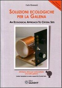Soluzioni ecologiche per la galena. Ediz. italiana e inglese - Carlo Bramanti - copertina