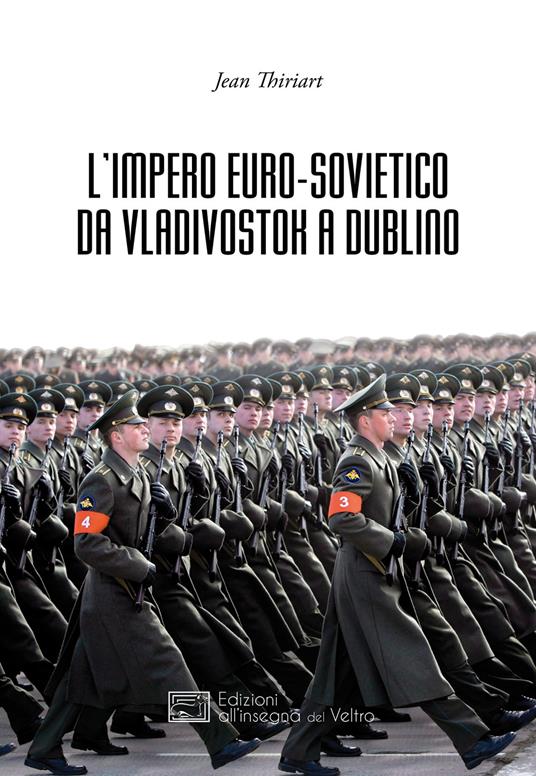 L' Impero Euro-sovietico da Vladivostok a Dublino - Jean Thiriart - copertina