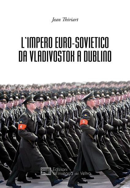 L' Impero Euro-sovietico da Vladivostok a Dublino - Jean Thiriart - copertina