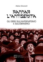 Hannah l'antisemita. Gli ebrei sull'antisemitismo e sull'ebraismo