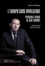 L' Europa come rivoluzione. Pensiero e azione di Jean Thiriart