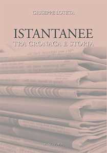 Istantanee tra cronaca e storia