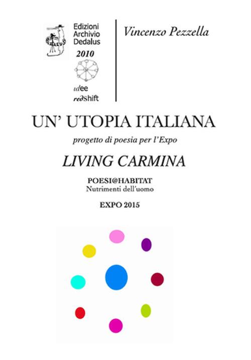 Un'utopia italiana. Living Carmina. La lingua dei popoli, il paesaggio della poesia e dei poeti - Vincenzo Pezzella - copertina