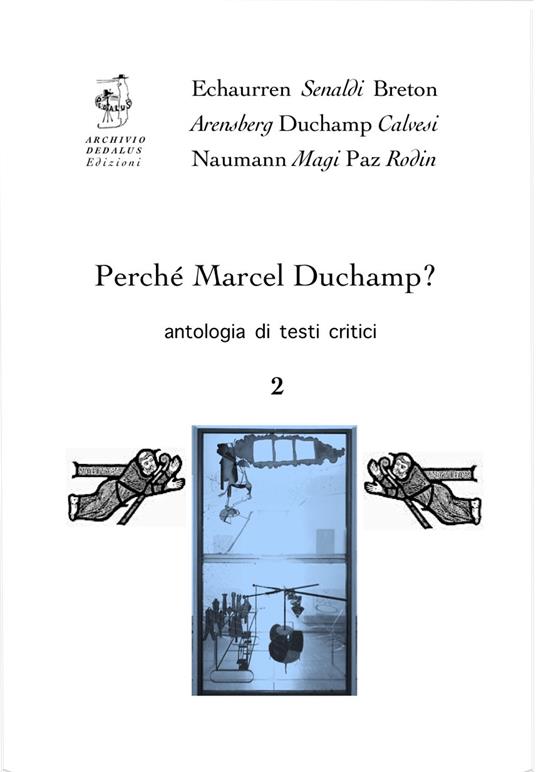 Perché Marcel Duchamp? Antologia di testi critici. Vol. 2: Marcel Duchamp, il Medioevo e Dante. - copertina