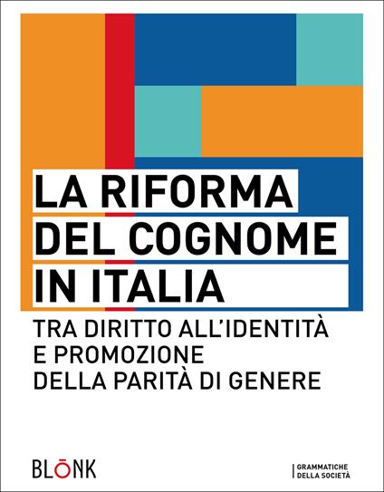 La riforma del cognome in Italia. Tra diritto all'identità e promozione della parità di genere - copertina