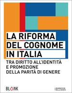 La riforma del cognome in Italia. Tra diritto all'identità e promozione della parità di genere